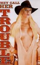 They Call Her Trouble izle (2005)