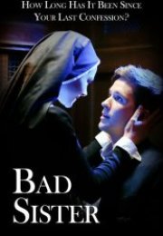 Bad Sister izle (2015)