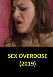 Aşırı Doz Erotik Filmi izle (2019)